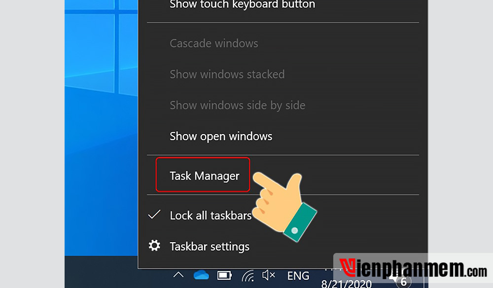 Click chuột phải trên Taskbar và chọn Task Manager