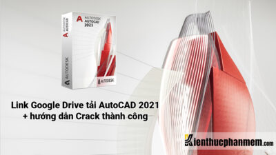 AutoCAD 2021 crack thành công mới nhất, link Google Drive xịn