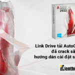 Link drive download AutoCAD 2022 Crack kèm hướng dẫn chi tiết