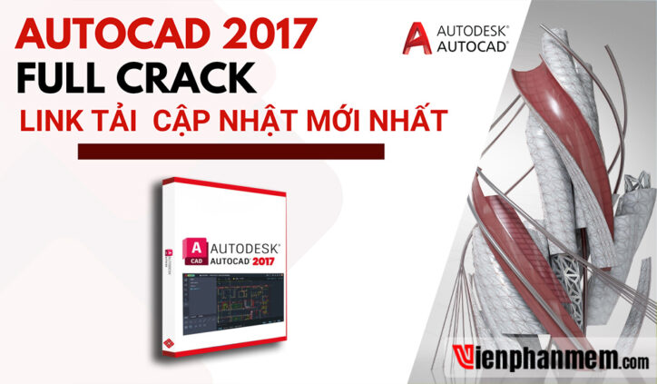AutoCAD 2017 full crack link tải miễn phí cập nhật