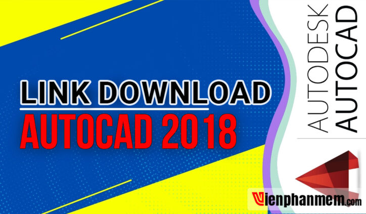 Link download AutoCAD 2018 full crack mới nhất