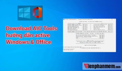 Tải AIO Tool v3.1.3 & hướng dẫn active Office, Windows 2024
