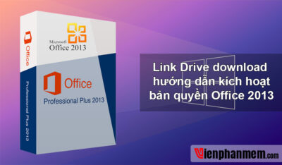 Hướng dẫn Crack Office 2013 bản quyền vĩnh viễn mới nhất 2024