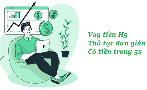 Vay tiền H5 thủ tục đơn giản