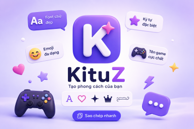 KituZ - Công Cụ Tạo Kí Tự Đặc Biệt Và Font Chữ Đẹp